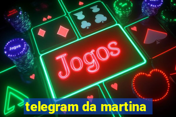 telegram da martina